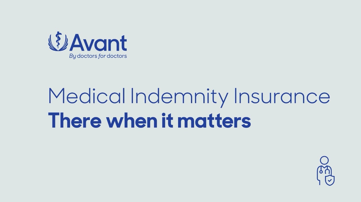 Avant Medical Indemnity Insurance - A trusted partner that’s there when it matters