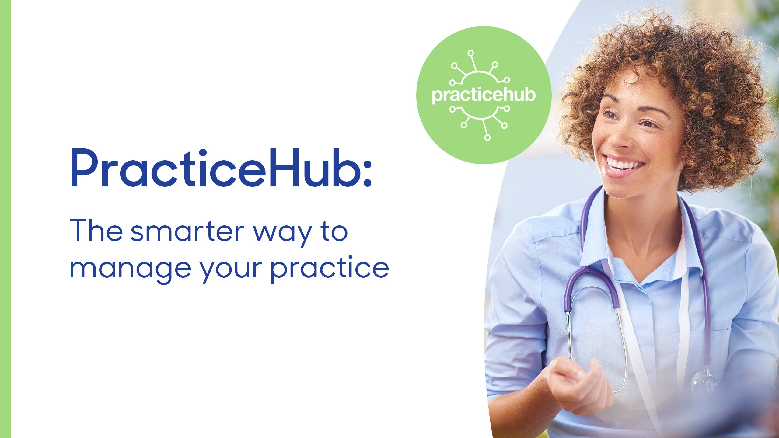 PracticeHub: the smarter way to manage your practice